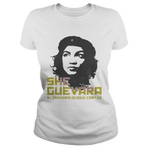 Ladies Tee She Guevara Alexandria Ocasio Cortez shirt