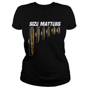 Ladies Tee Size Matters the size of the bullet shirt