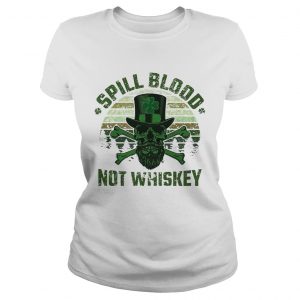 Ladies Tee Spill Blood Not Whiskey Unisex TshirtIrish Skeleton Tee
