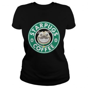 Ladies Tee Starpugs coffee For Pug Lovers Standard Shirt