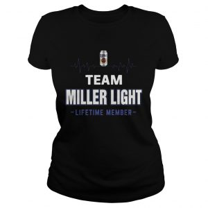 Ladies Tee Team Miller Light lifetime member Shirt