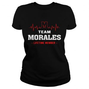 Ladies Tee Team Morales lifetime member shirt