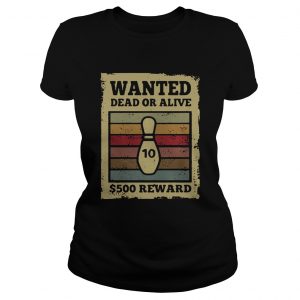 Ladies Tee Wanted dead or alive S500 reward bowling vintage shirt