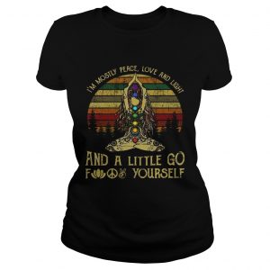 Ladies Tee Yoga Im mostly peace love and tattoos and a little go fuck yourself shirt