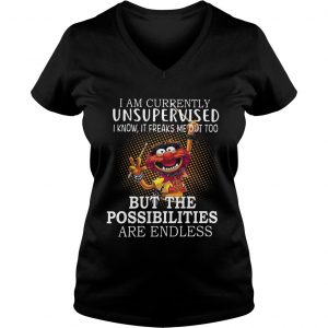 Ladies Vneck Animal Muppets I am currently unsupervised I know It freaks me out too shirt