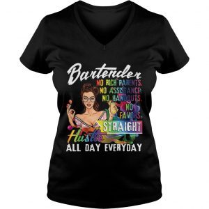 Ladies Vneck Bartender Straight Hustle All Day Everyday T shirt