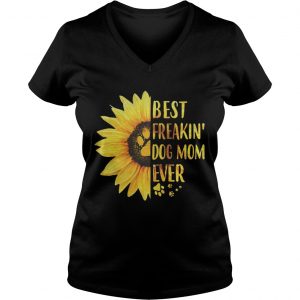 Ladies Vneck Best Freakin Dog Mom Ever Shirt