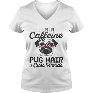 Ladies Vneck Best I run on caffeine dog hair and cuss words shirt - Copy