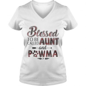 Ladies Vneck Blessed To Be Called Aunt And Pawma Shirt