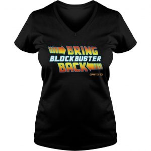Ladies Vneck Bring Blockbuster Back T shirt