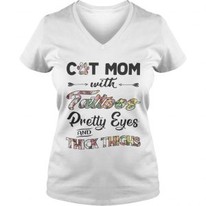 Ladies Vneck Cat mom with tattoos pretty eyes and thick thighs shirt