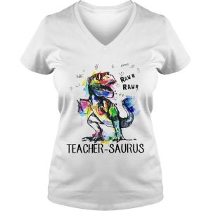 Ladies Vneck Dinosaur Trex teacher Saurus raw shirt