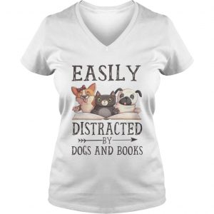Ladies Vneck Easily Distracted By Dog And Books TShirt