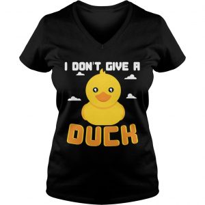 Ladies Vneck I Dont Give A Duck Funny TShirt