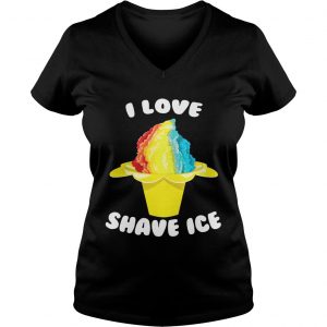 Ladies Vneck I Love Shave Ice Shirt