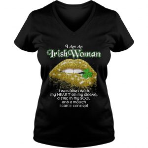 Ladies Vneck I am an Irish Woman I was born with my heart on my sleeve shirt