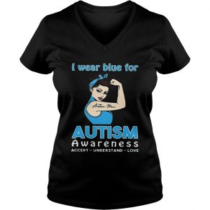 Ladies Vneck I wear blue for autism awareness accept understand love shirt