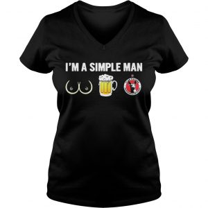 Ladies Vneck Im A Simple Man Shirt