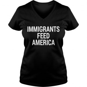 Ladies Vneck Immigrant feed America shirt