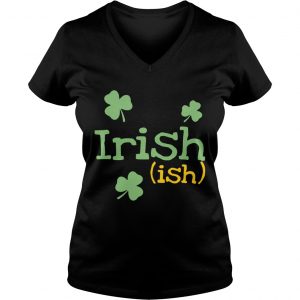 Ladies Vneck Irish ish St Patricks day shirt