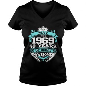 Ladies Vneck May 1969 50 years of being awesome shirt