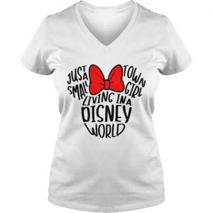 Ladies Vneck Mickey Mouse just a small town girl living in a Disney world shirt