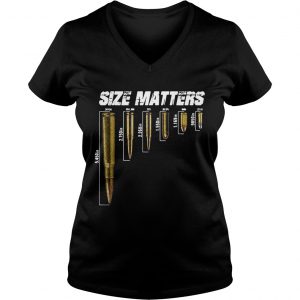 Ladies Vneck Size Matters the size of the bullet shirt