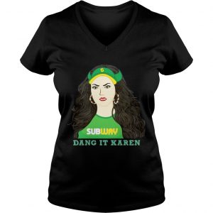 Ladies Vneck Subway dang it Karen shirt