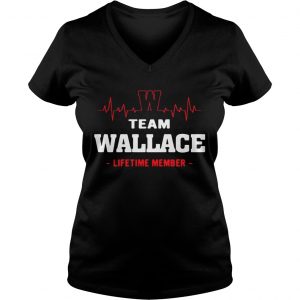Ladies Vneck Team Wallace lifetime member shirt