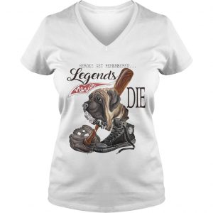 Ladies Vneck The Sandlot Heroes get remembered legends never die shirt