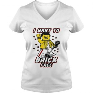 Ladies Vneck The lego Freddie Mercury I want to brick free shirt