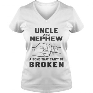 Ladies Vneck Uncle and nephew a bond that cant be broken shirt