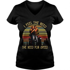 Ladies Vneck Vintage I Feel The Need The Need For Speed Top Gun Shirt