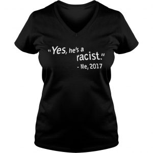 Ladies Vneck W Kamau Bell Yes Hes A Racist Me 2017 Shirt