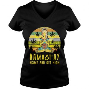 Ladies Vneck Yoga girl weed Namastay home and get high retro shirt