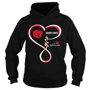 Love saves lives March for Life Hoodie