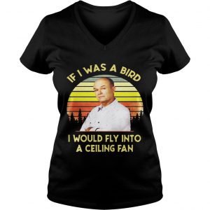 Red Forman If I was a bird I would fly into a ceiling fan sunset Ladies Vneck