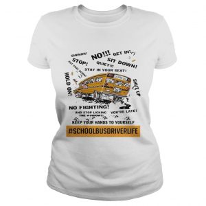 School bus driver life keep your hands to yourself Ladies Tee