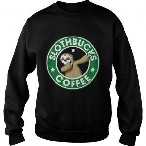 Slothbucks coffee Sweatshirt