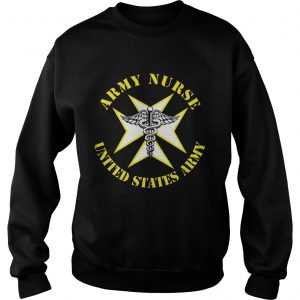 Sweatshirt Army Nurse United States Army shirt