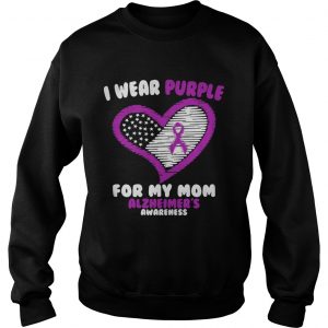 Sweatshirt Cancer I wear purple for my mom Alzheimers awareness shirt