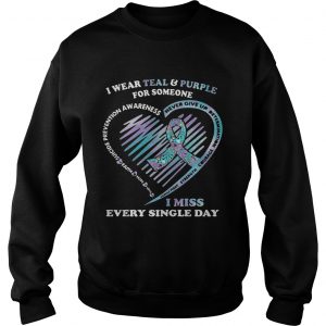 Sweatshirt Cancer I wear teal and purple for someone I miss every single day suicide prevention awareness shir