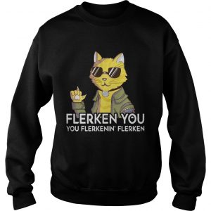 Sweatshirt Cat Flerken You You Flerkenin Flerken shirt