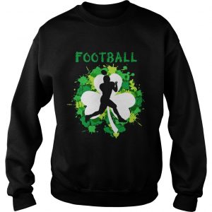 Sweatshirt Football Shamrock Irish St Pattys Day Sport Shirt For Football Lover shirt