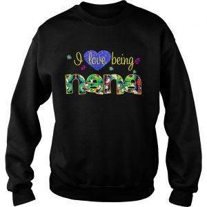Sweatshirt Heart I love being Nana shirt