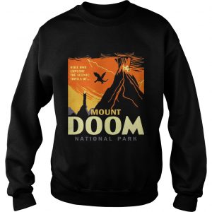 Sweatshirt Hike and explore the Scenic trails of Mount Doom National Park shirt