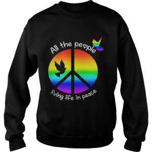 Sweatshirt Hippie Peace All the people living life in peace shirt
