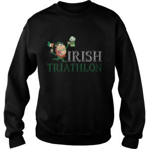 Sweatshirt Irish Triathlon TShirt St Patricks Day Party Drinking TShirt