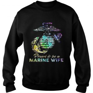 Sweatshirt Proud To Be A Marine Wife Watercolor Shirt