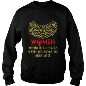 Sweatshirt Ruth Bader Ginsburgs dissent collar necklace women belong in all places shirt
